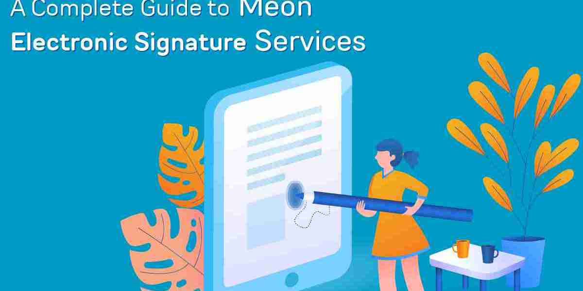 A Complete Guide to Meon Electronic Signature Services