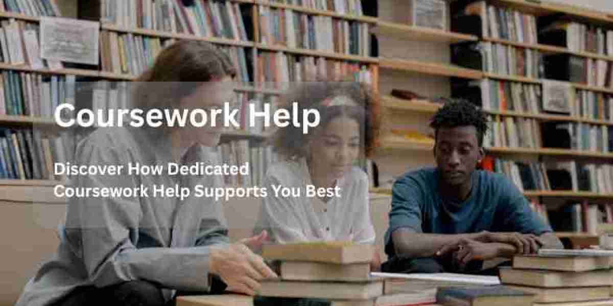 Discover How Dedicated Coursework Help Supports You Best