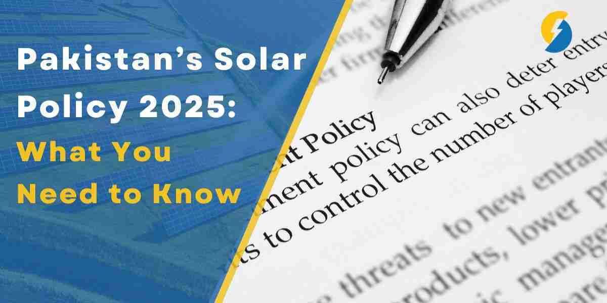 Pakistan’s Solar Policy 2025 – What You Need to Know for a Brighter Tomorrow